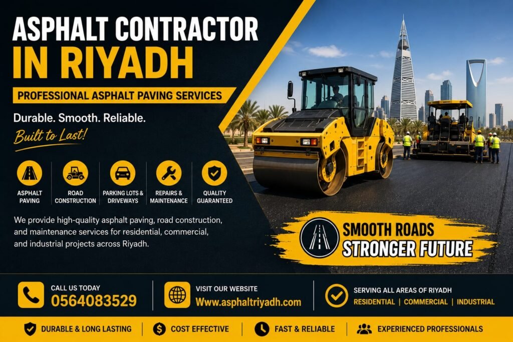 Asphalt Contractor in Riyadh – Professional Asphalt Paving Services for Roads, Parking Lots, and Driveways